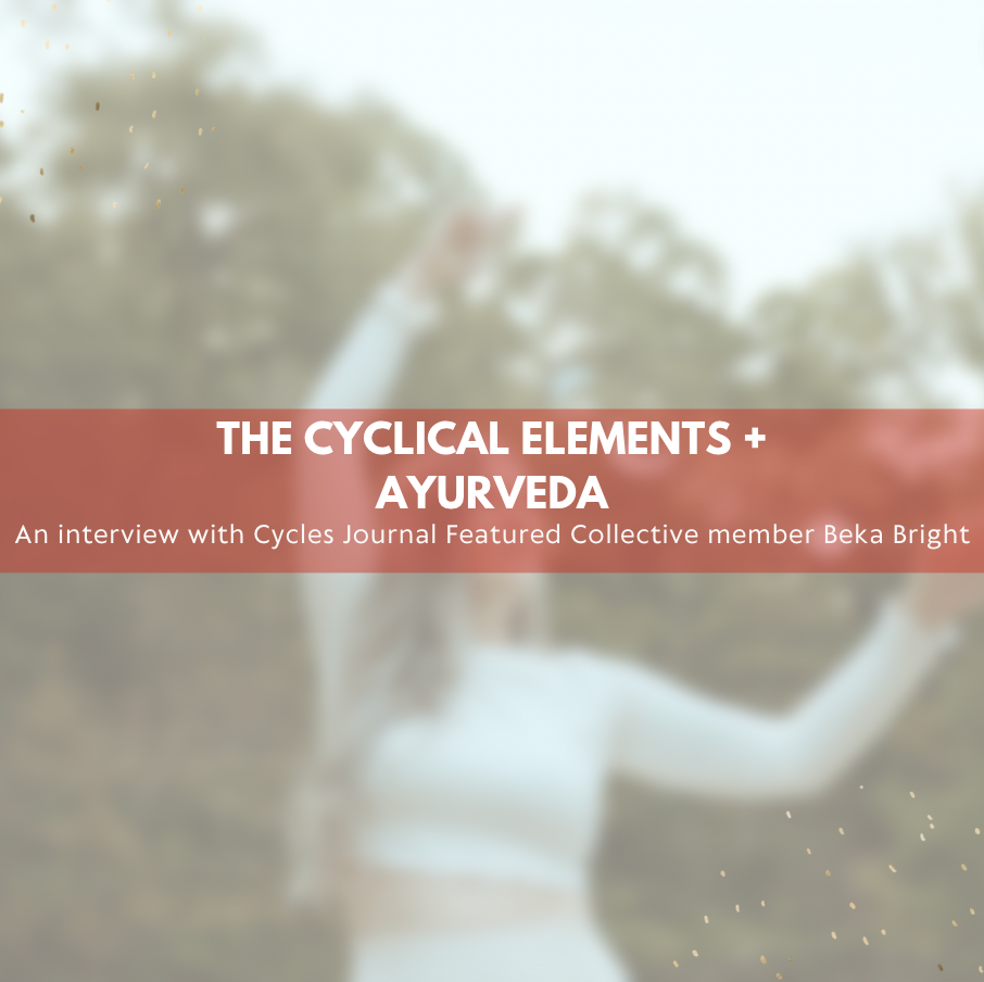 The Cyclical Elements & Ayurveda